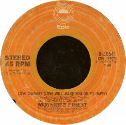 Mother's Finest : Love Changes (Love Will Make You Oh so Happy)